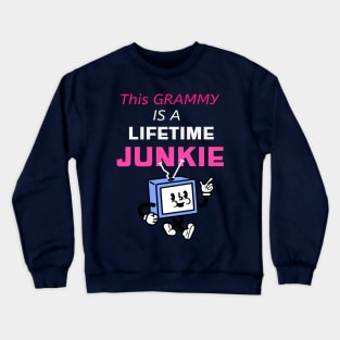 THIS GRAMMY IS A LIFETIME JUNKIE Crewneck Sweatshirt